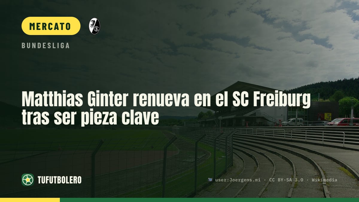 Matthias Ginter rinnova con il SC Freiburg, pilastro da 2022
