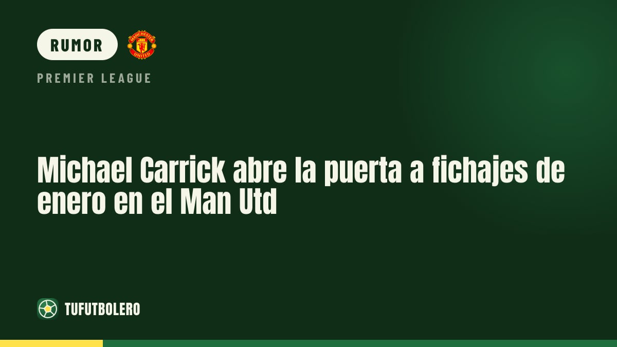 Michael Carrick apre la porta agli acquisti di gennaio al Man Utd