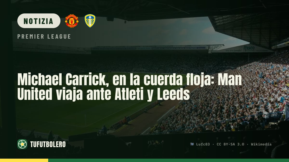 Michael Carrick in difficoltà: il Man United va ad Atletico Madrid e Leeds