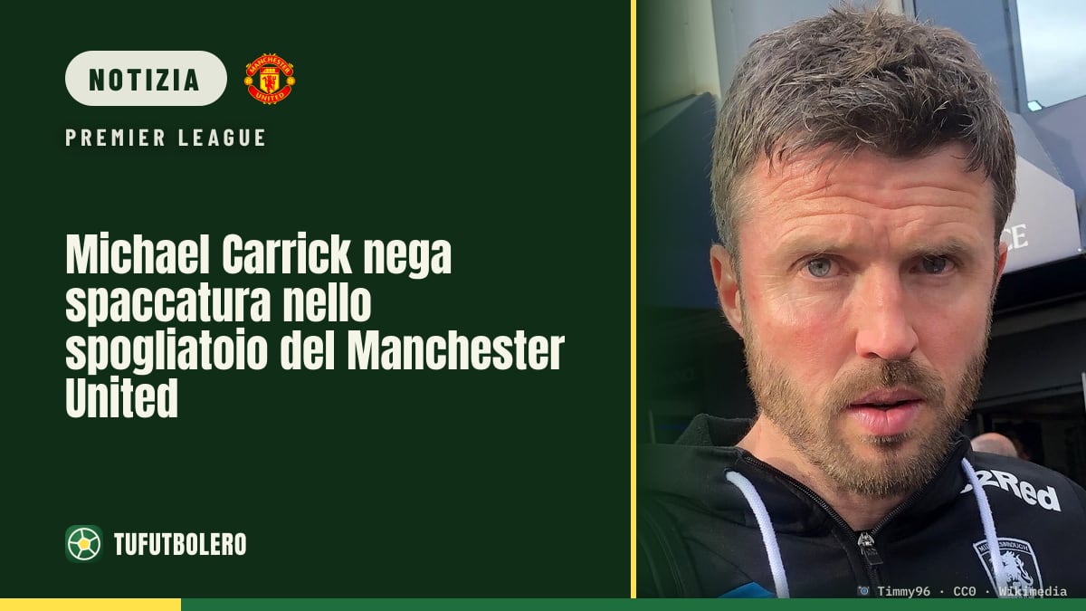 Michael Carrick nega spaccatura nello spogliatoio del Manchester United