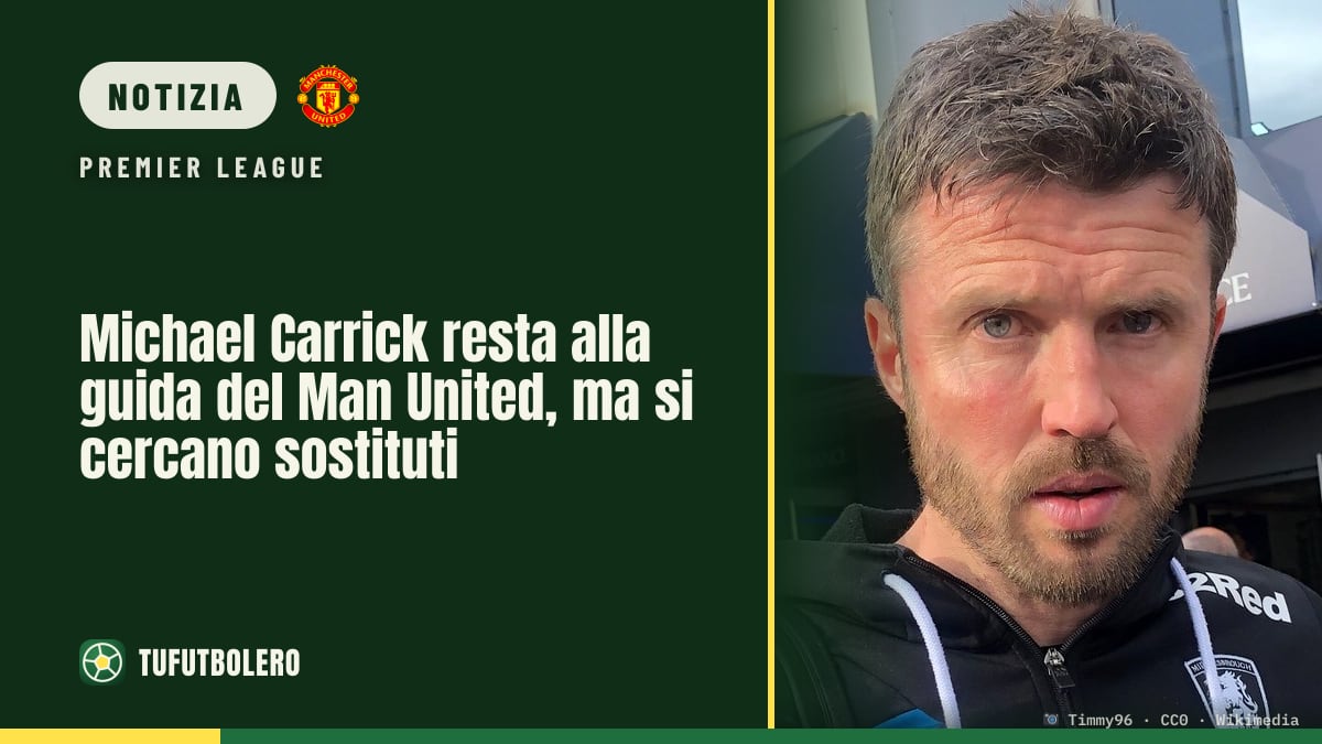 Michael Carrick resta alla guida del Man United, ma si cercano sostituti