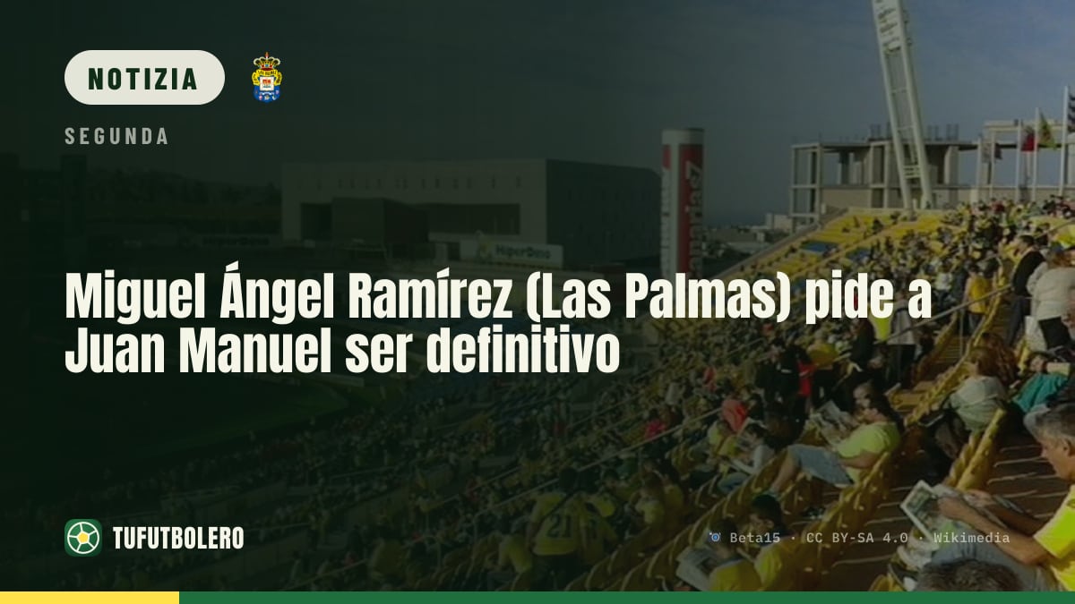 Miguel Ángel Ramírez (Las Palmas) spinge Juan Manuel: “Definitivo”