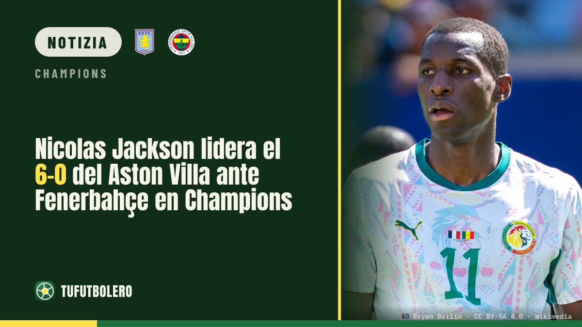 Nicolas Jackson trascina il 6-0 dell’Aston Villa sul Fenerbahçe in Champions