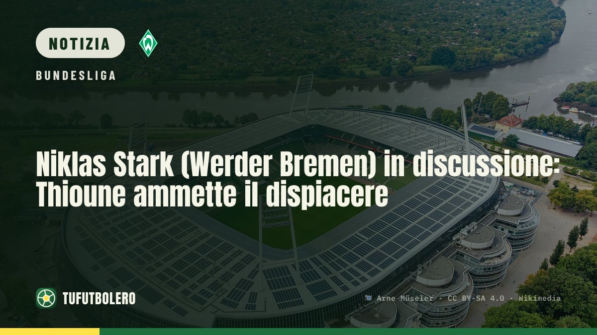 Niklas Stark (Werder Bremen) in discussione: Thioune ammette il dispiacere