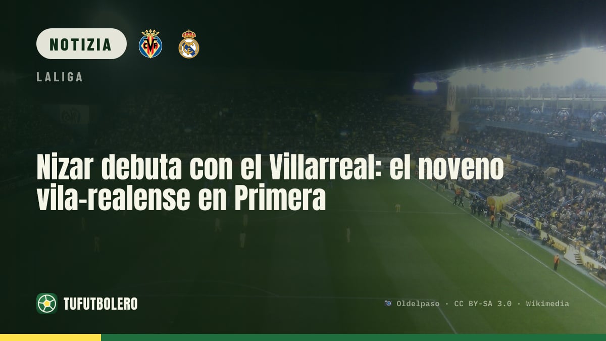 Nizar debutta con il Villarreal: nono nato a Vila-real in Primera