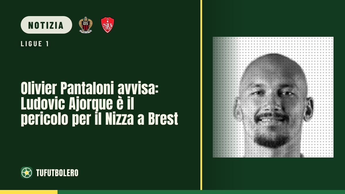 Olivier Pantaloni avvisa: Ludovic Ajorque è il pericolo per il Nizza a Brest