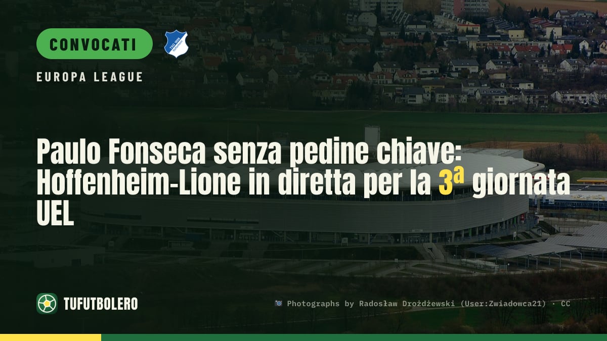 Paulo Fonseca senza pedine chiave: Hoffenheim-Lione in diretta per la 3ª giornata UEL