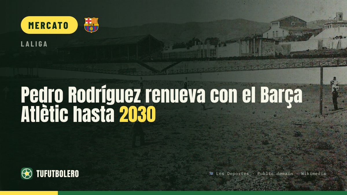 Pedro Rodríguez rinnova con il Barça Atlètic fino al 2030