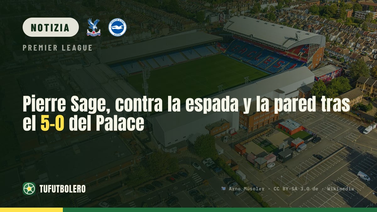 Pierre Sage a rischio dopo il 5-0: Palace sotto pressione