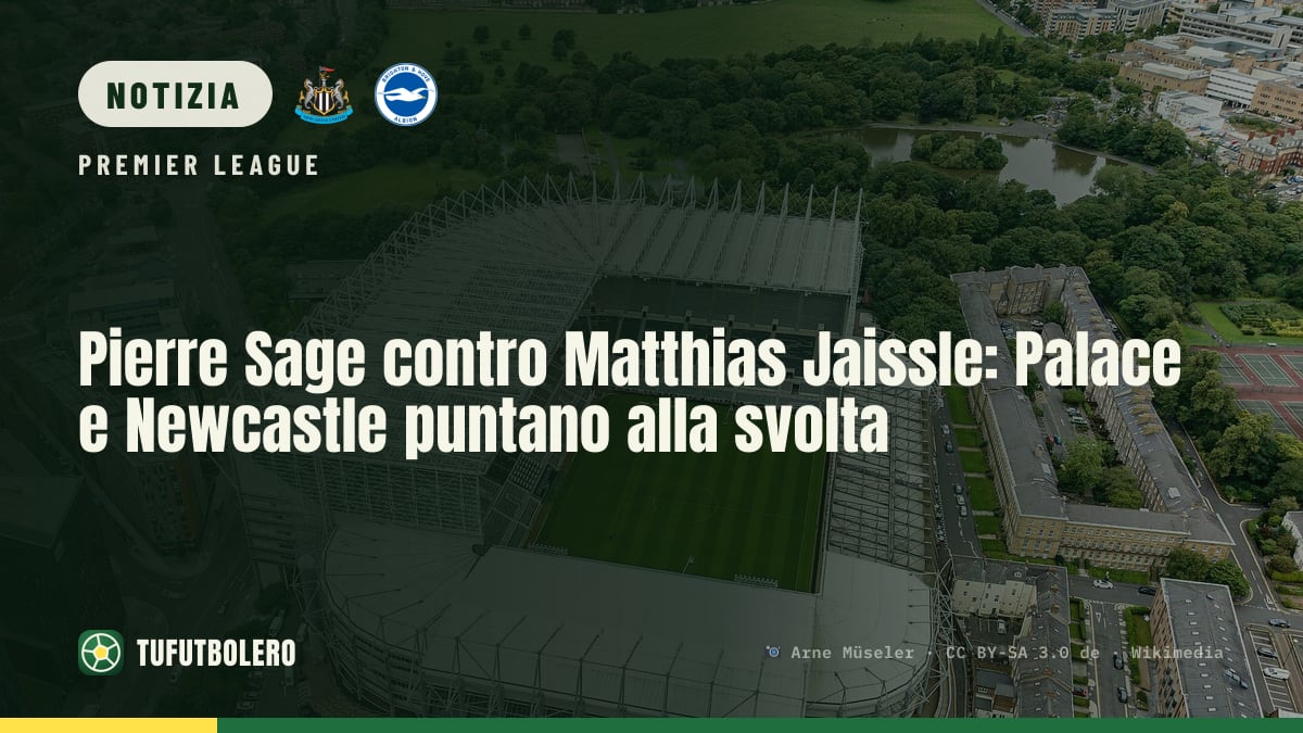 Pierre Sage contro Matthias Jaissle: Palace e Newcastle puntano alla svolta