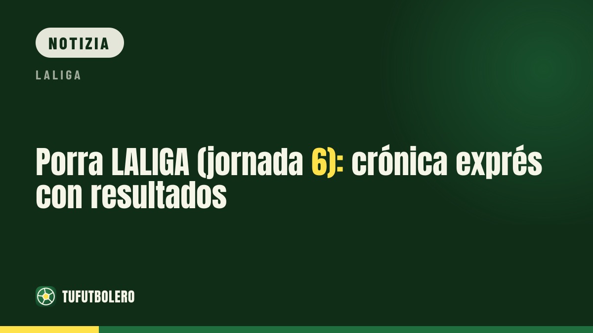 Pronostico LALIGA (giornata 6): recap lampo con risultati