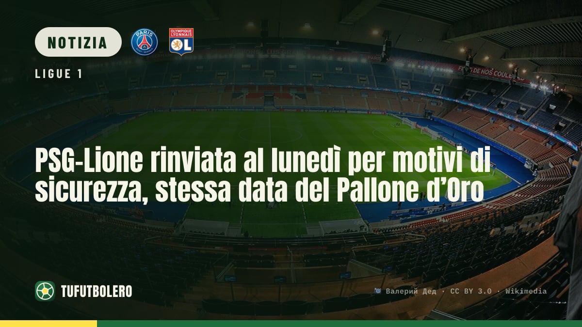 PSG-Lione rinviata al lunedì per motivi di sicurezza, stessa data del Pallone d’Oro