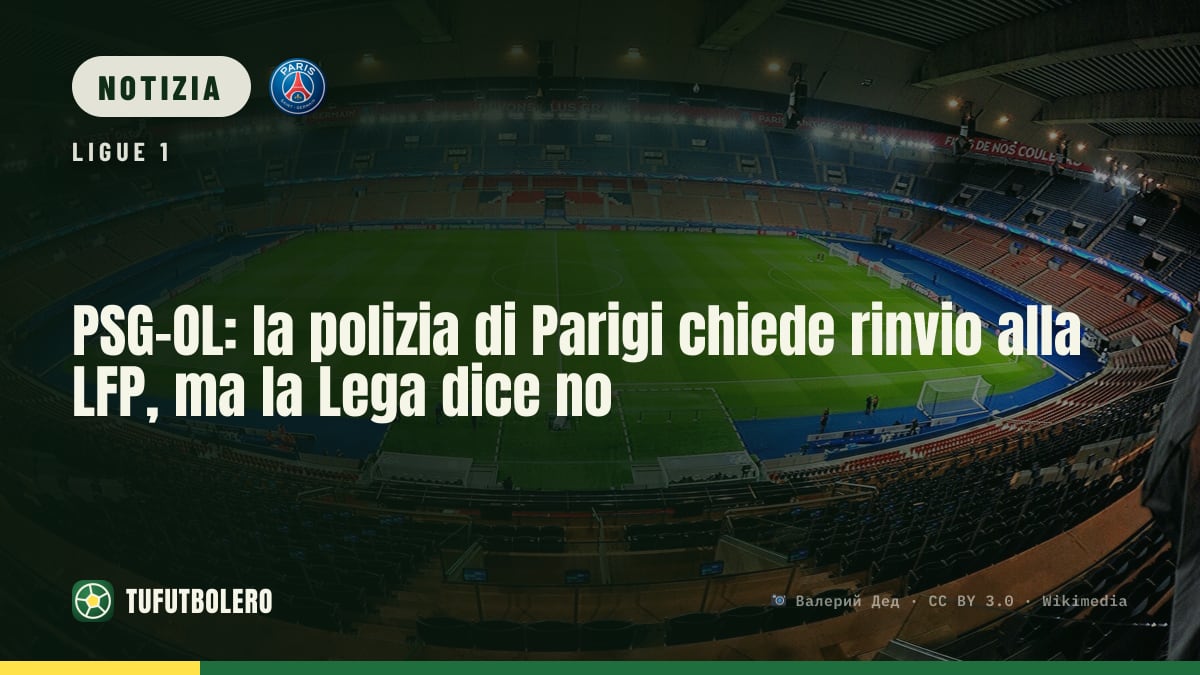 PSG-OL: la polizia di Parigi chiede rinvio alla LFP, ma la Lega dice no