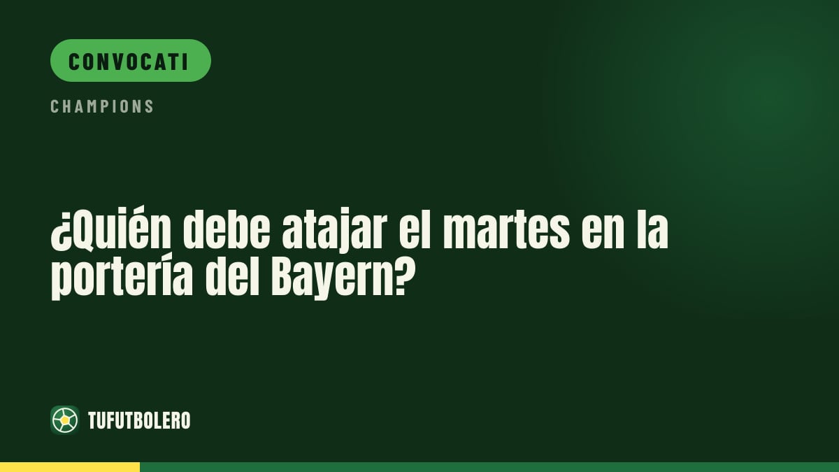 Chi dovrebbe difendere la porta del Bayern martedì?