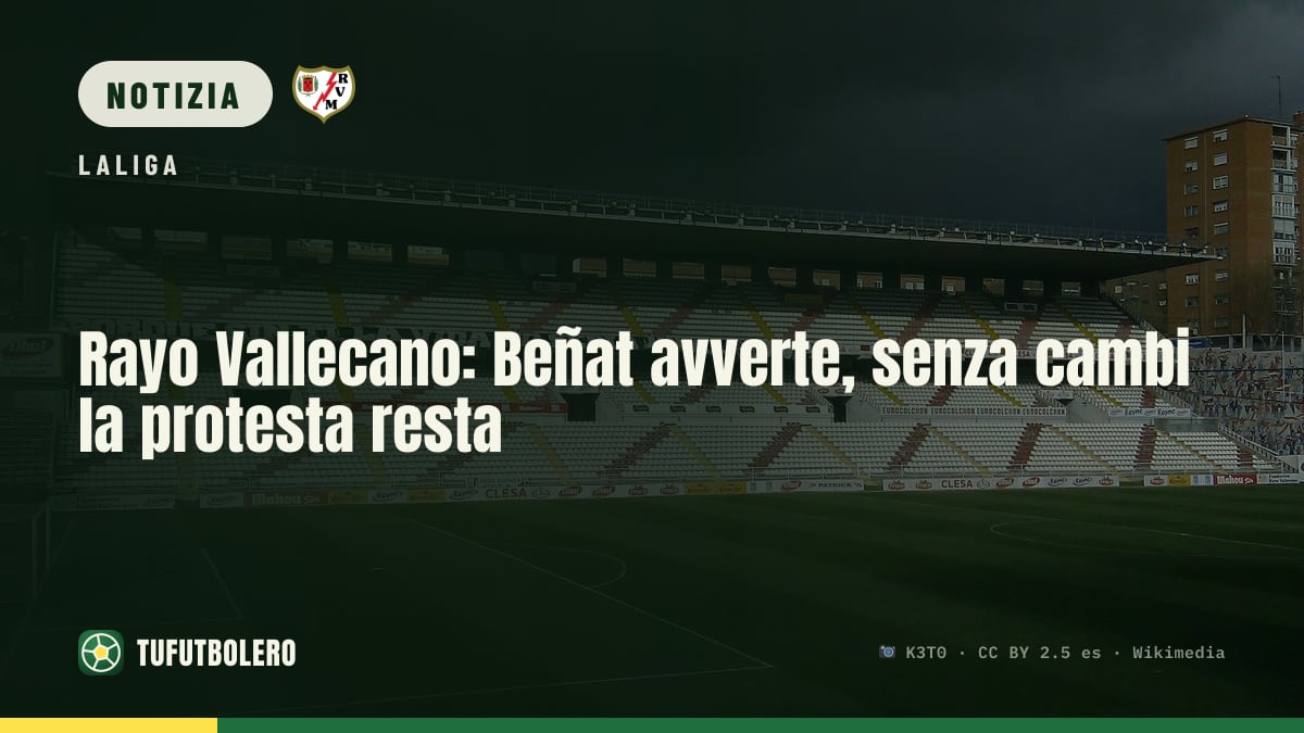 Rayo Vallecano: Beñat avverte, senza cambi la protesta resta