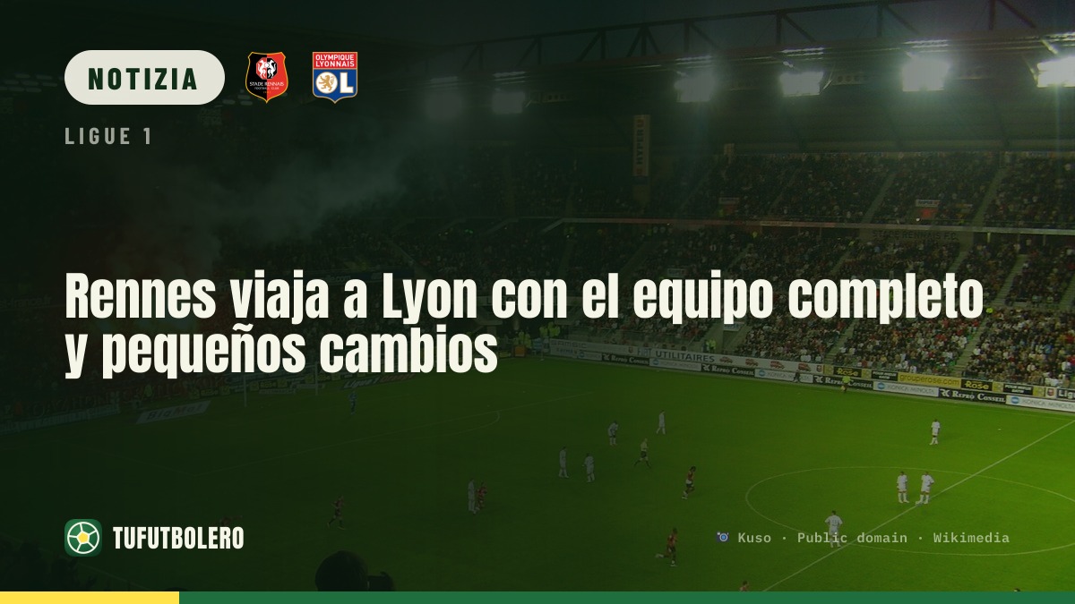 Rennes a Lyon con squadra completa e piccoli ritocchi