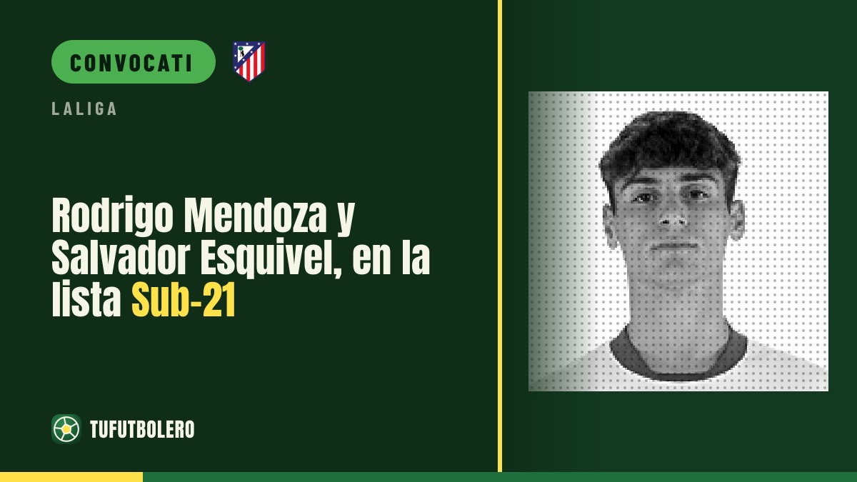 Rodrigo Mendoza e Salvador Esquivel in lista con la Spagna U21