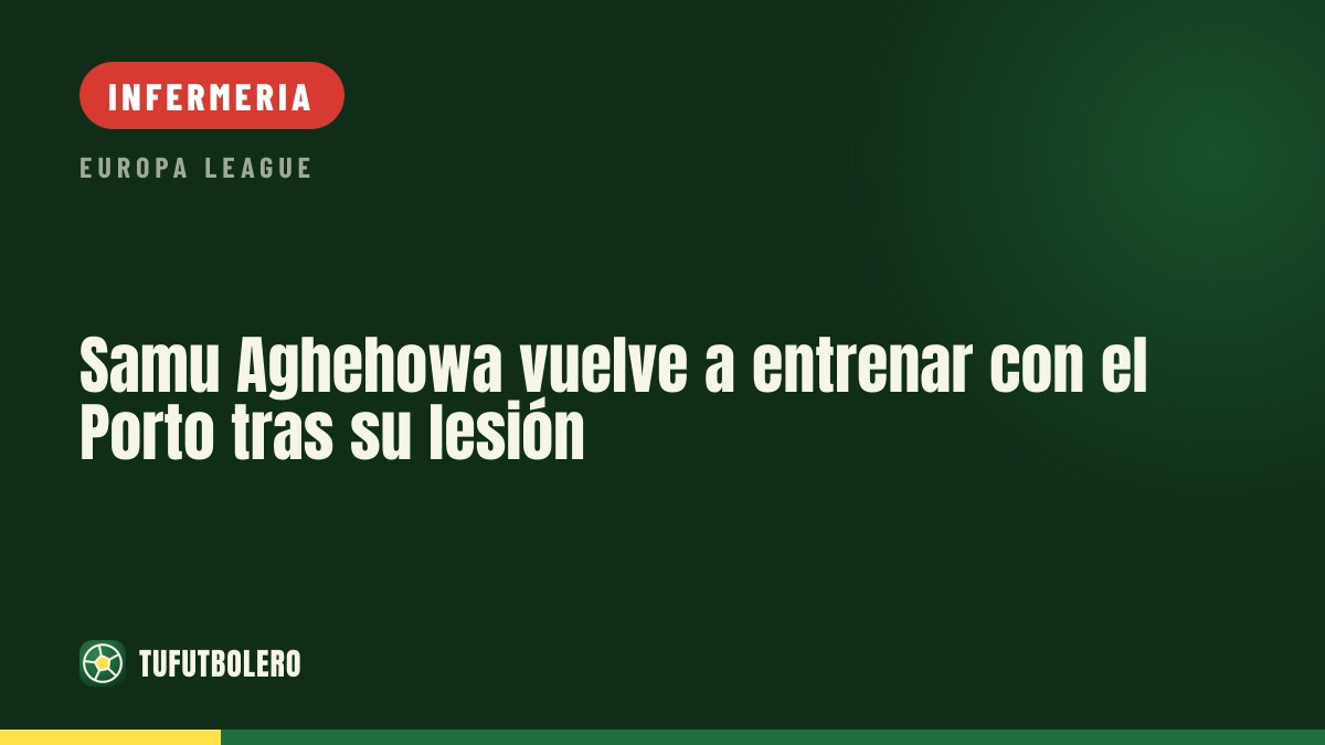 Samu Aghehowa torna ad allenarsi con il Porto dopo l’infortunio