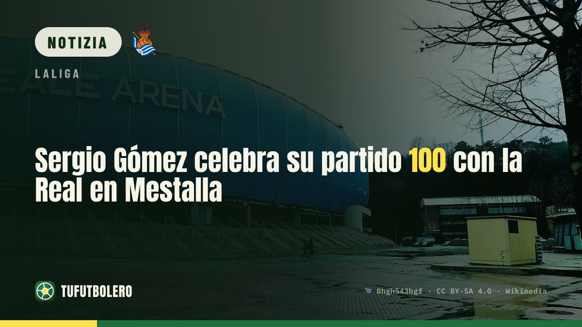 Sergio Gómez festeggia la 100ª partita con la Real a Mestalla