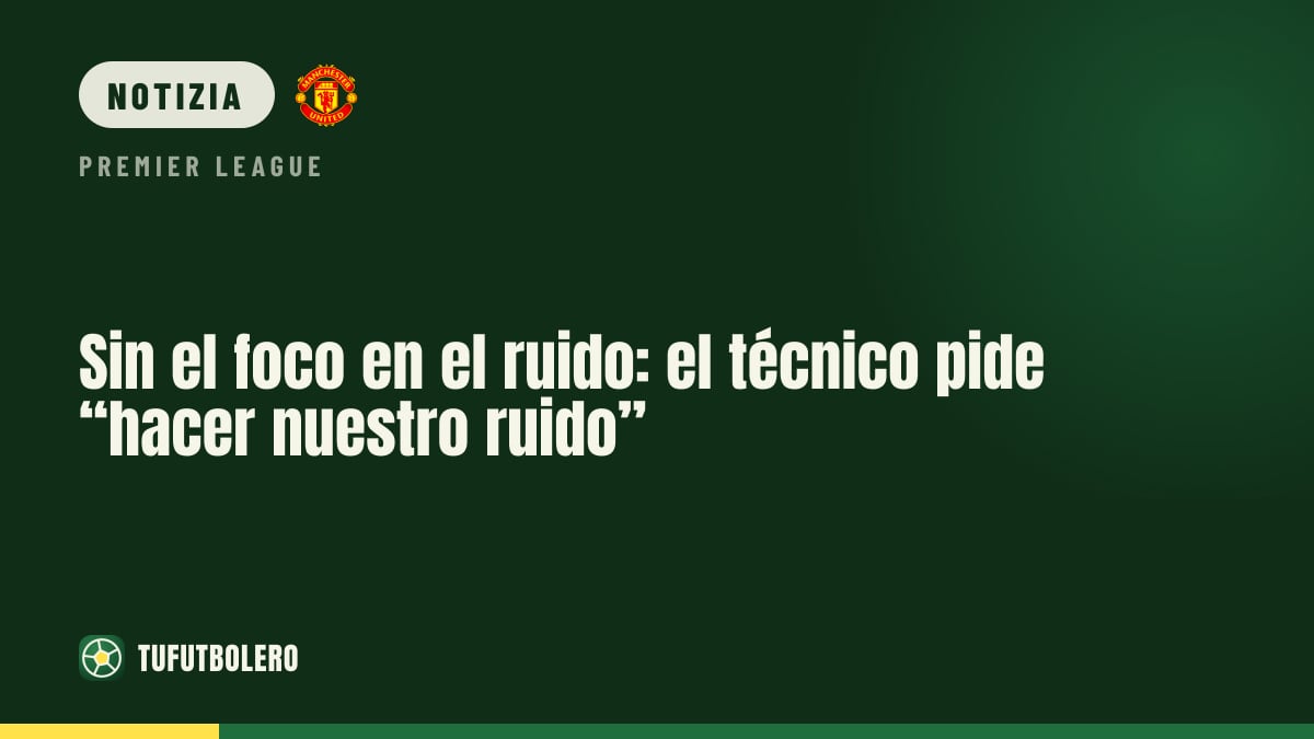 Il tecnico del Man United chiede: “facciamo il nostro rumore”