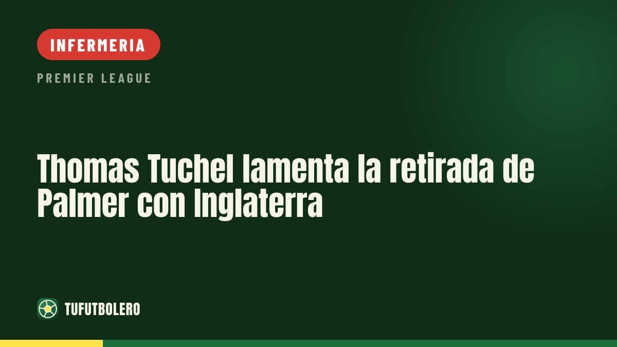 Thomas Tuchel sulla rinuncia di Palmer: “Altra occasione mancata”