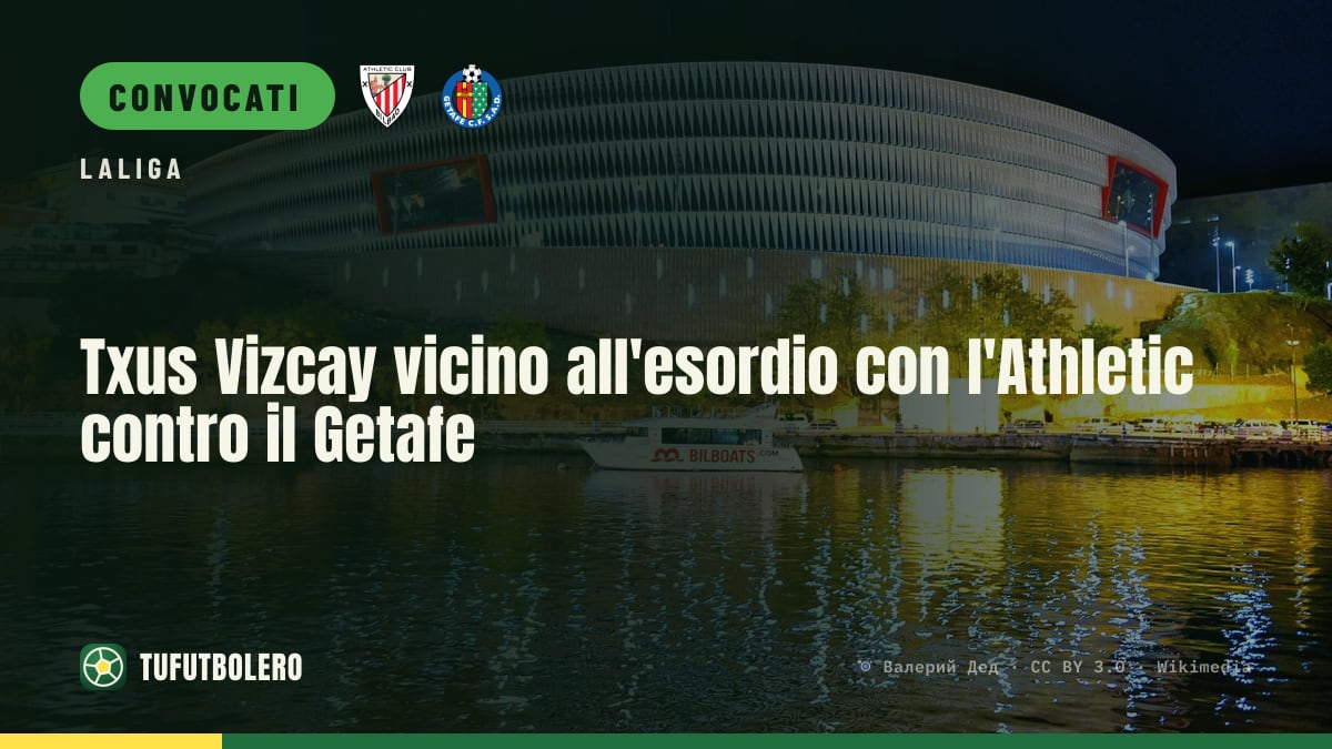 Txus Vizcay vicino all'esordio con l'Athletic contro il Getafe