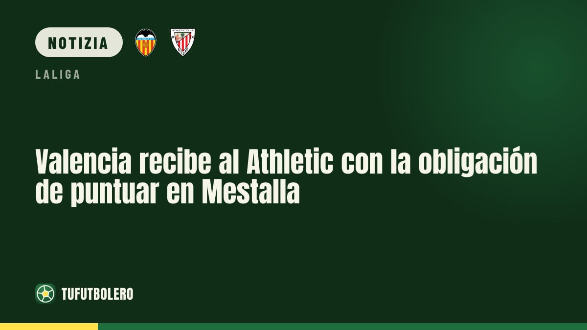Valencia costretto a fare punti: arriva l’Athletic a Mestalla