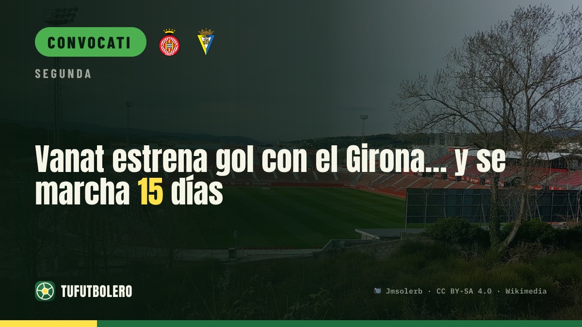 Vanat fa gol col Girona… poi si ferma 15 giorni