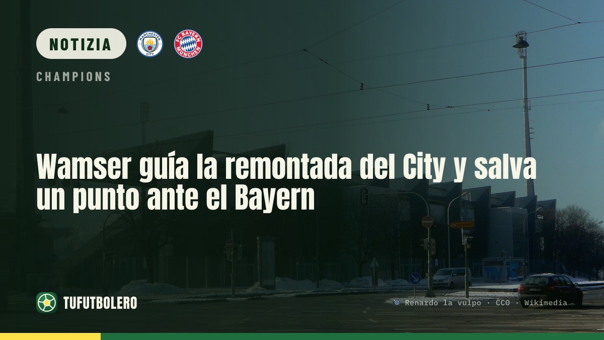Wamser trascina il City: rimonta dal 2-0 e pareggio col Bayern