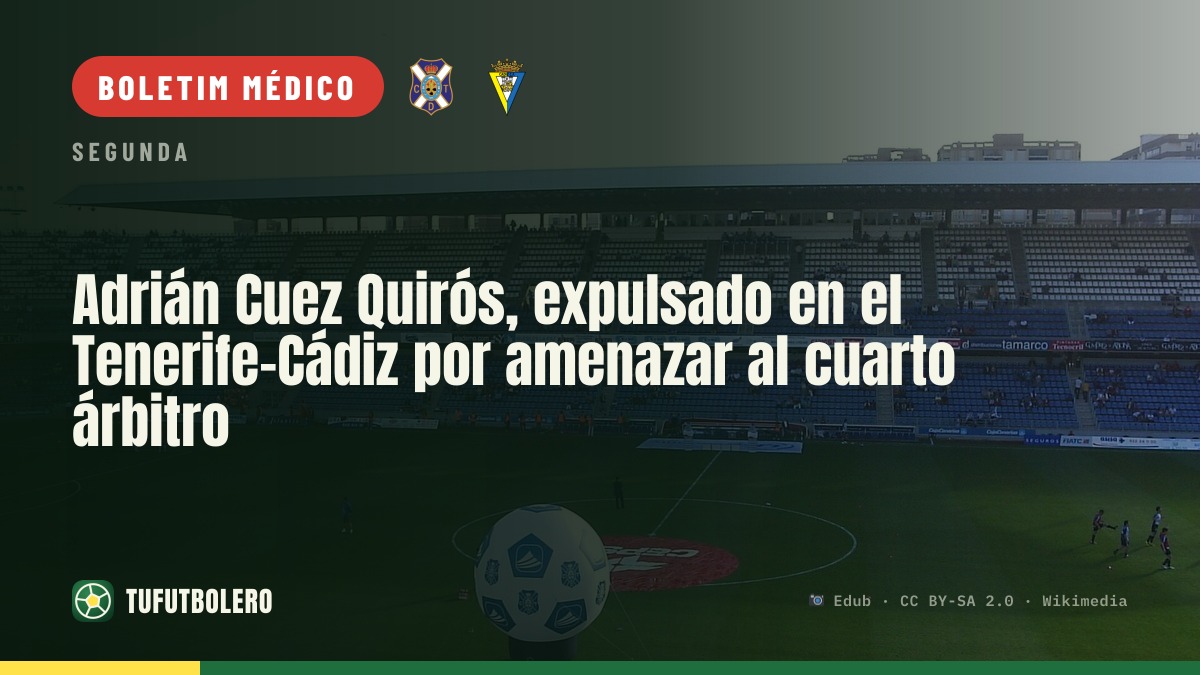 Adrián Cuez Quirós, expulso no Tenerife-Cádiz por ameaçar o 4.º árbitro