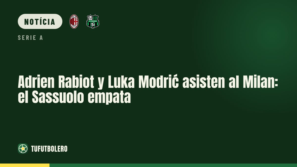 Adrien Rabiot e Luka Modrić brilham: Milan sai na frente e Sassuolo empata