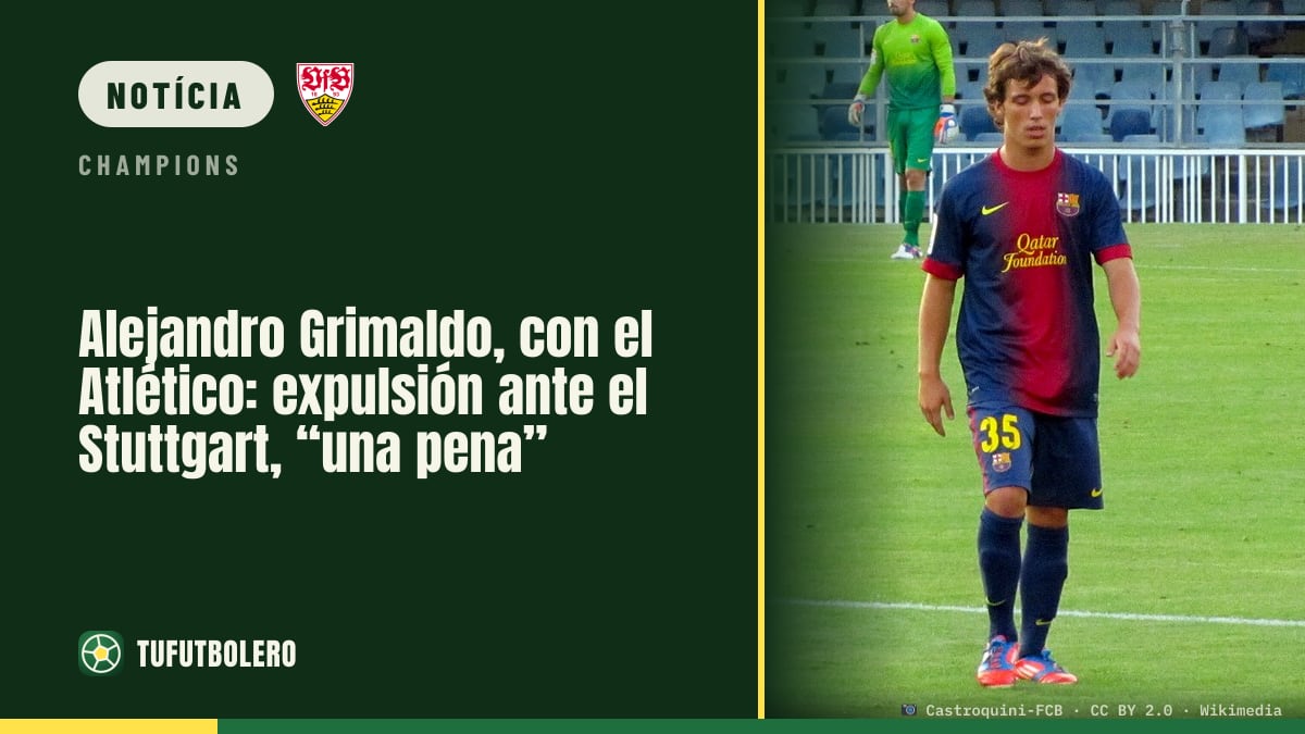 Alejandro Grimaldo, no Atlético: “uma pena” a expulsão diante do Stuttgart