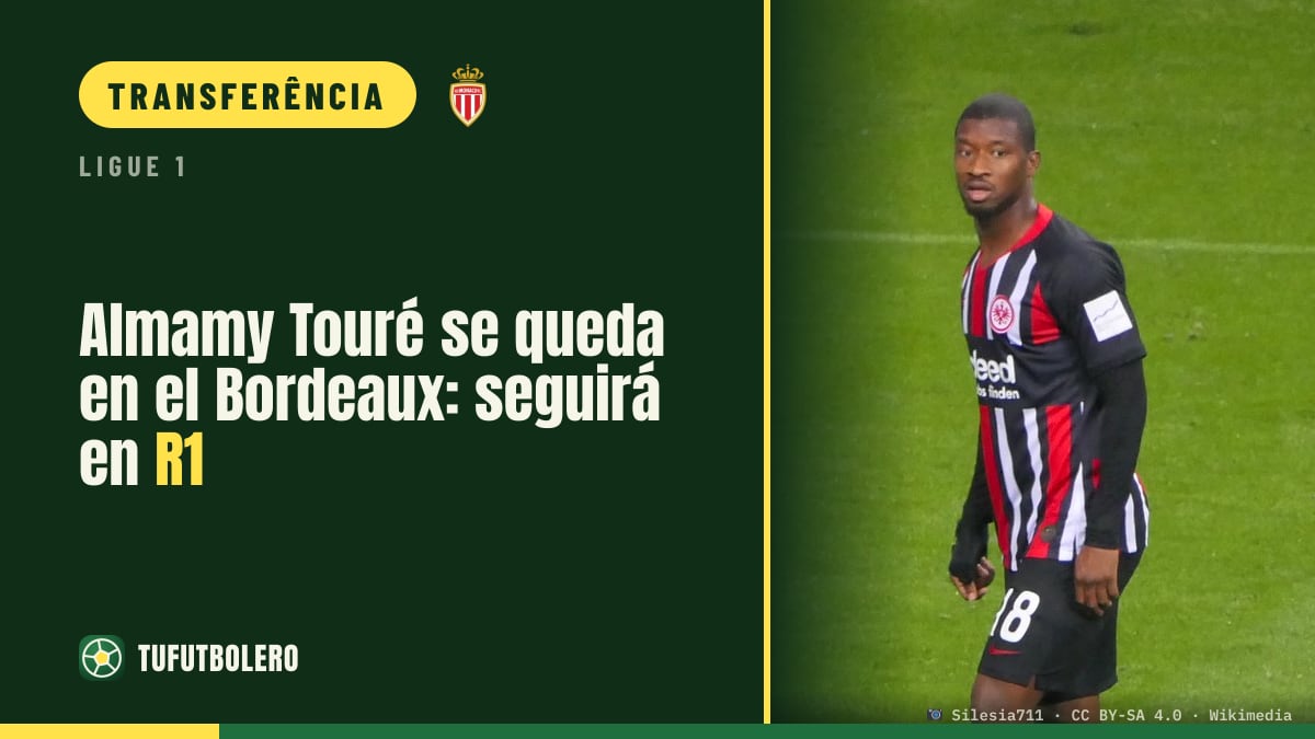 Almamy Touré fica no Bordeaux e vai jogar na R1