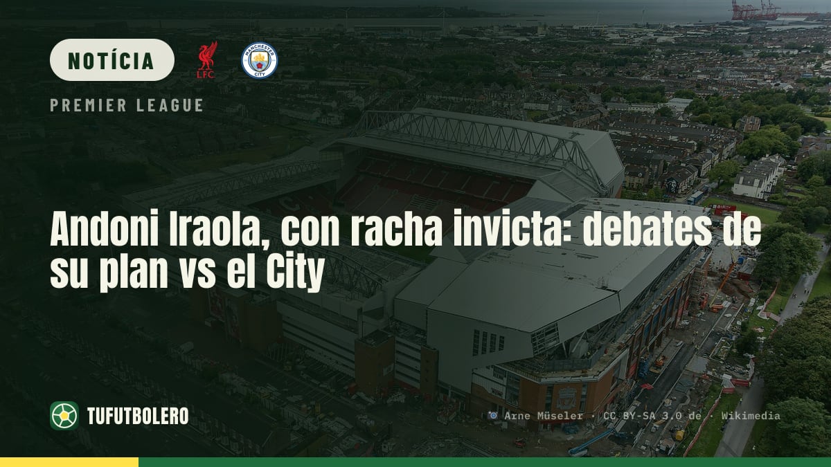 Andoni Iraola invicto no Liverpool: as decisões que vão ao City