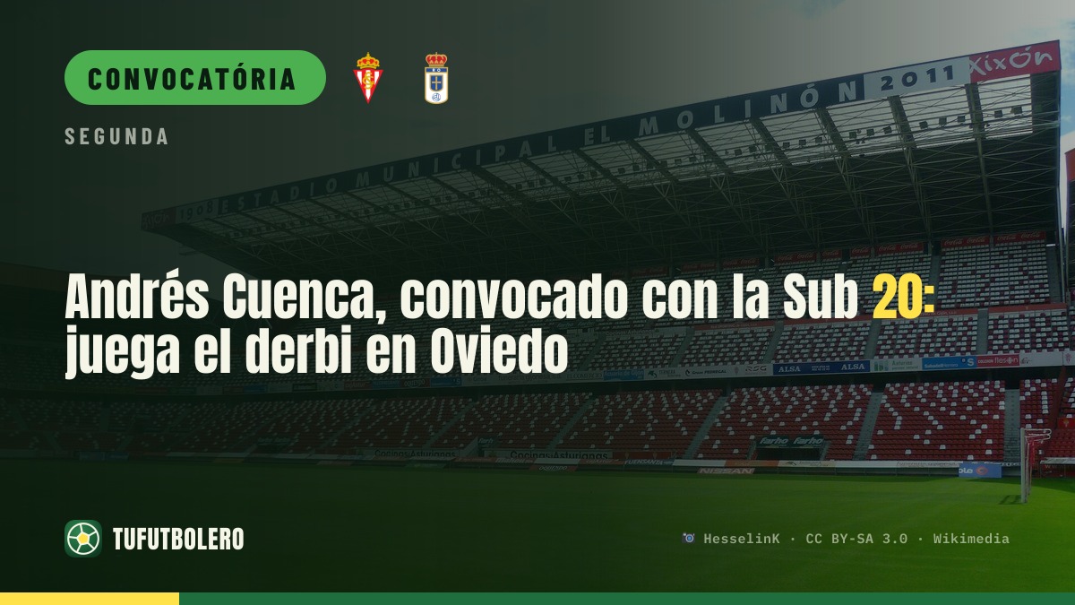 Andrés Cuenca convocado para a Sub-20: joga o dérbi em Oviedo