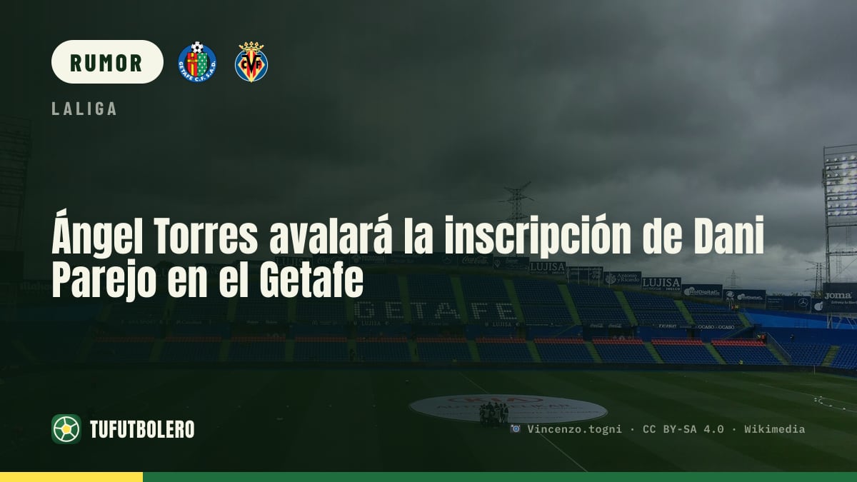 Ángel Torres terá de garantir a inscrição de Dani Parejo no Getafe