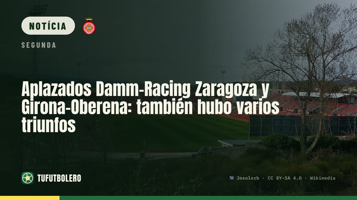 Jogos Damm-Racing Zaragoza e Girona-Oberena adiados: houve vários resultados
