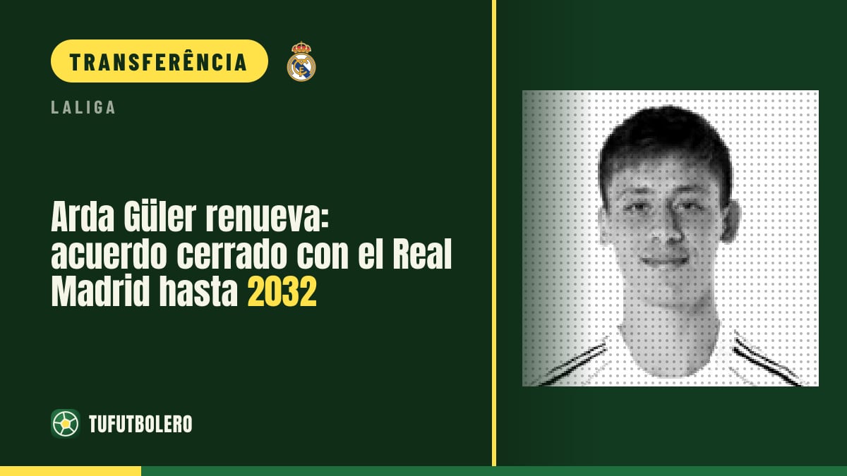 Arda Güler renova: acordo fechado com o Real Madrid até 2032