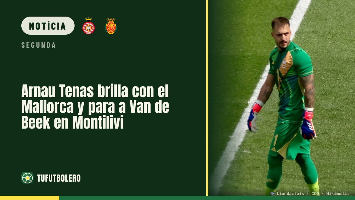 Arnau Tenas brilha no Mallorca e tira Van de Beek em Montilivi