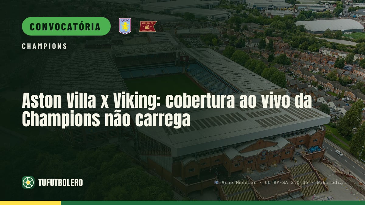 Aston Villa x Viking: cobertura ao vivo da Champions não carrega