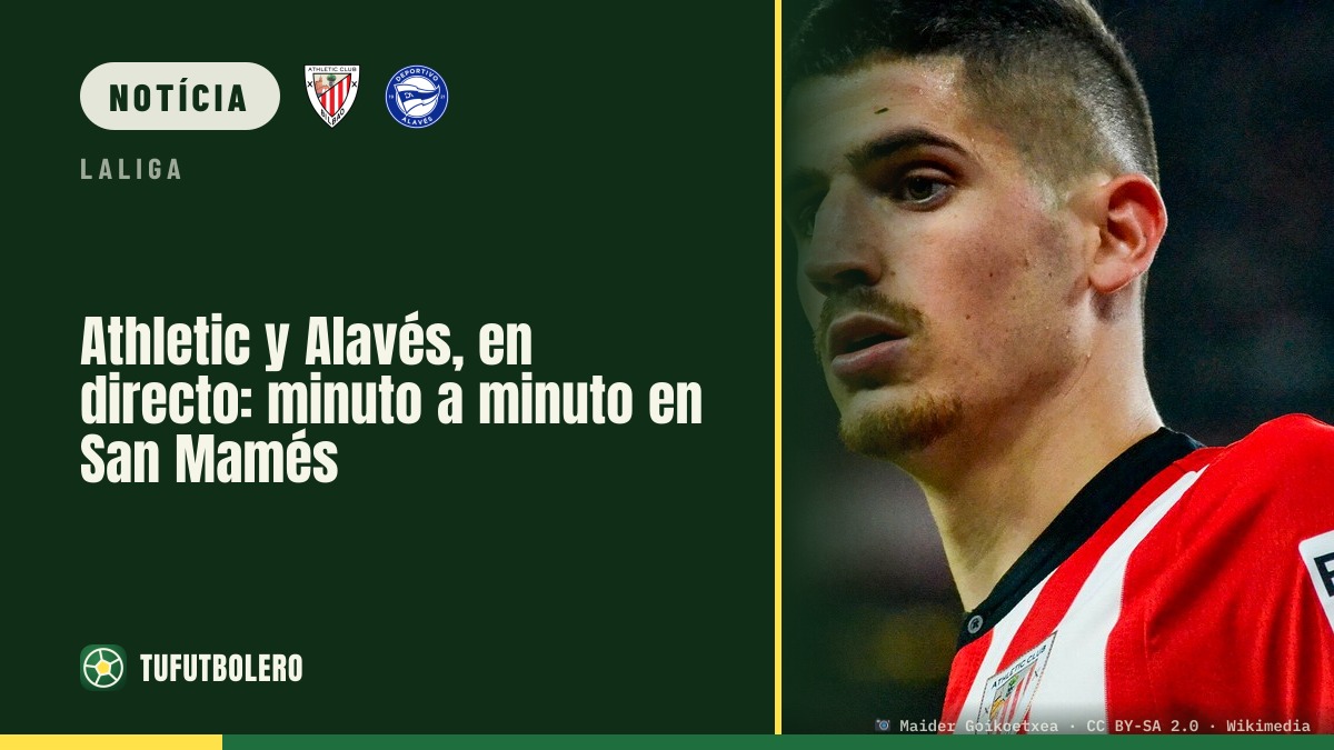 Athletic e Alavés ao vivo: minuto a minuto no San Mamés