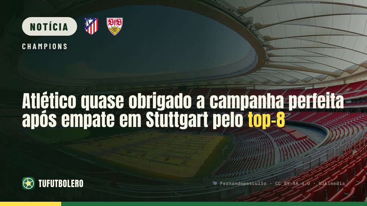 Atlético quase obrigado a campanha perfeita após empate em Stuttgart pelo top-8