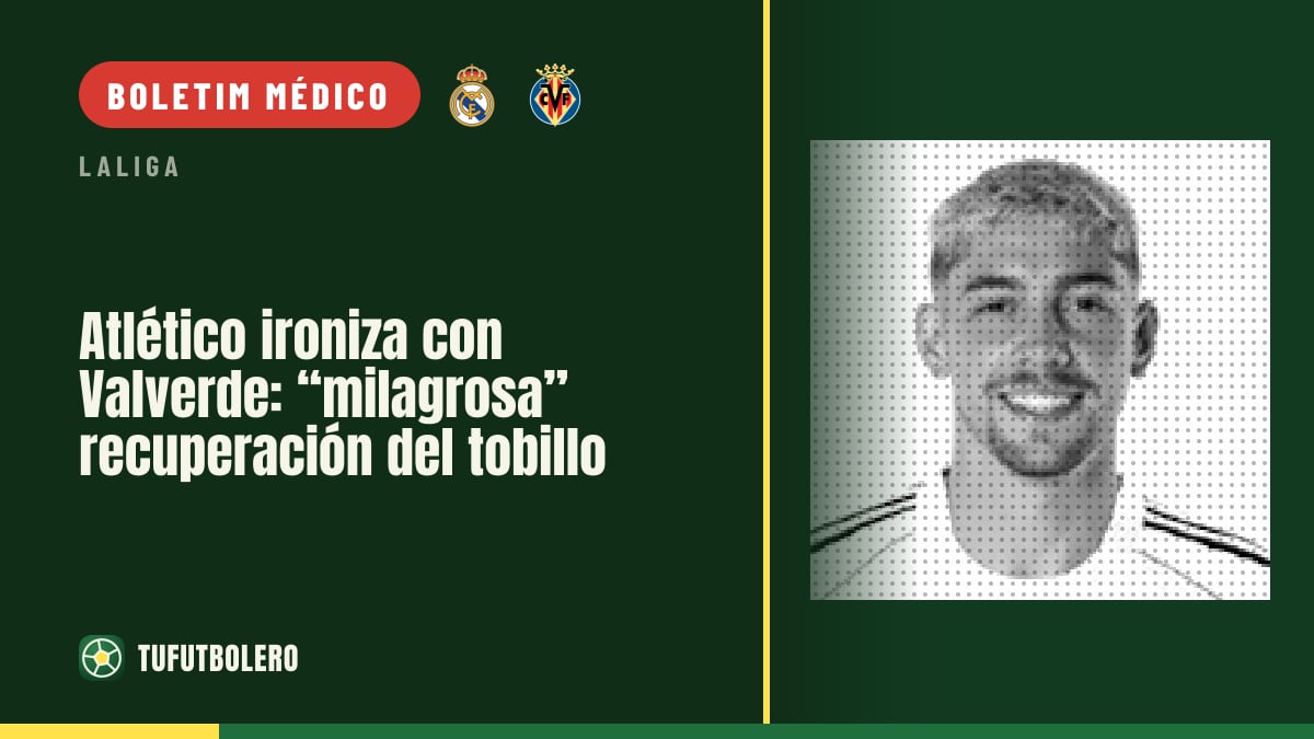 Atlético ironiza com Valverde: “recuperação milagrosa” no tornozelo