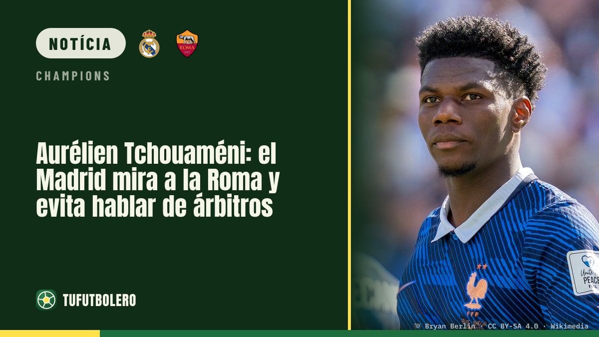 Aurélien Tchouaméni: Real Madrid foca na Roma e evita falar de árbitros