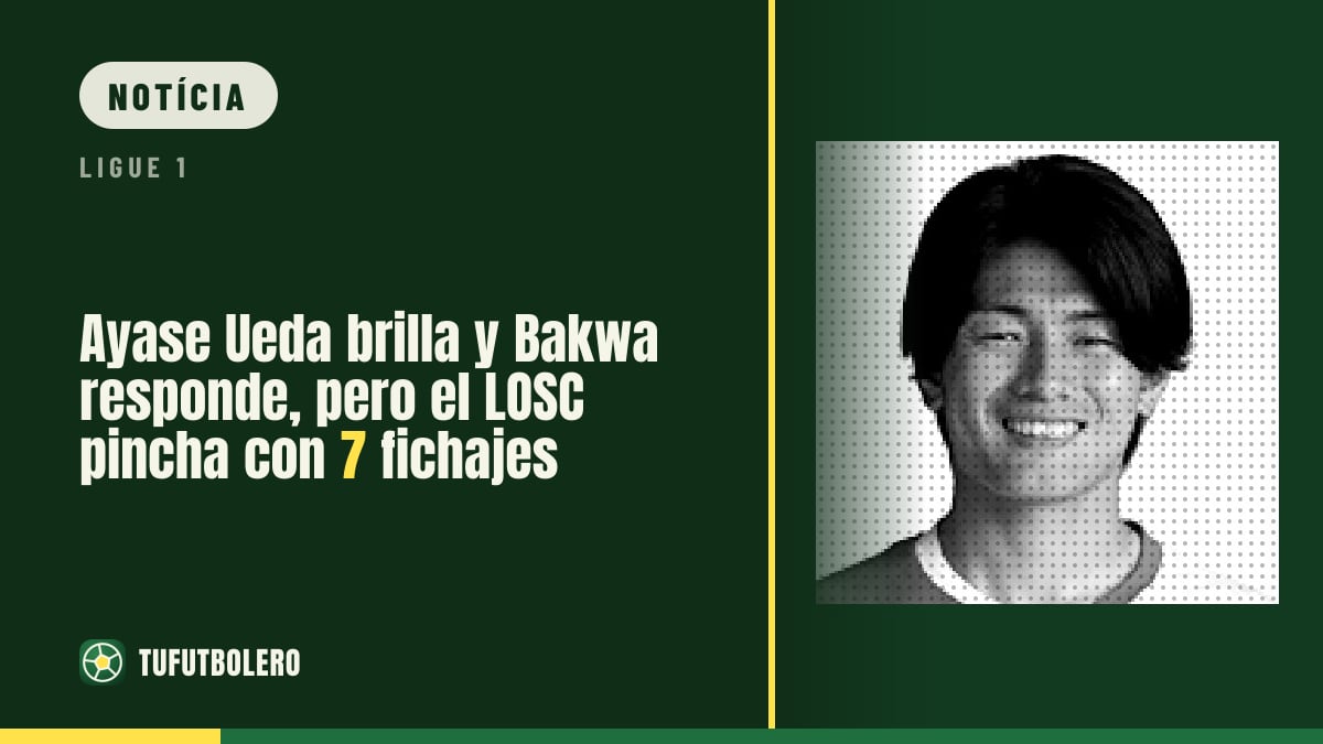 Ueda brilha e Bakwa responde, mas o LOSC tropeça nos 7 reforços