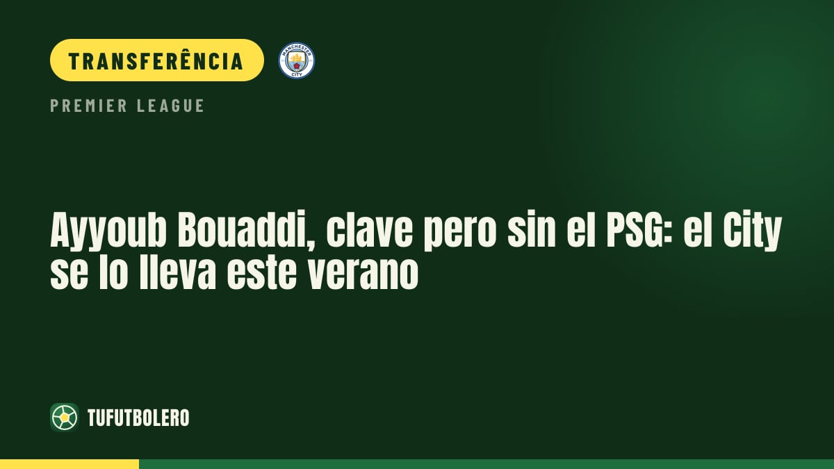 Ayyoub Bouaddi: City paga valor recorde e o PSG não avançou