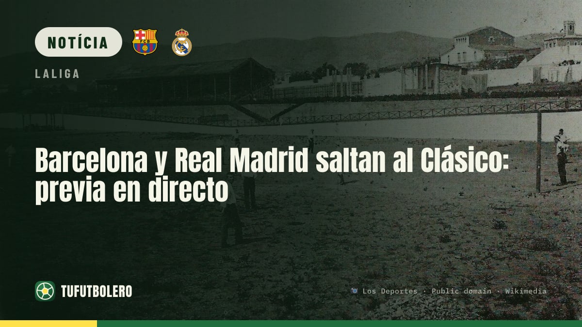 Barcelona e Real Madrid no Clássico: prévia ao vivo