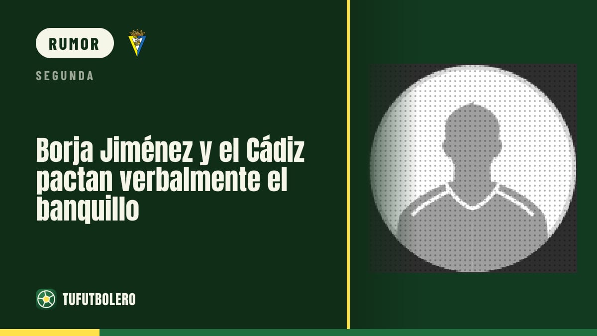 Borja Jiménez e o Cádiz fecham acordo verbal para o banco