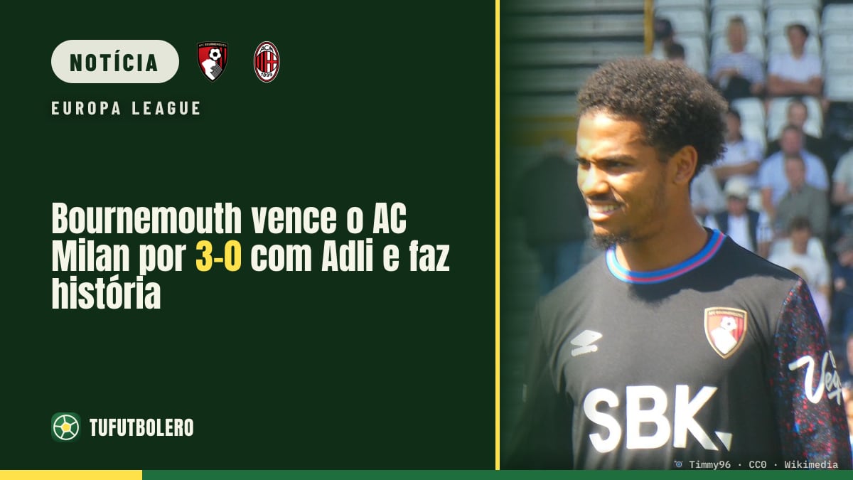 Bournemouth vence o AC Milan por 3-0 com Adli e faz história