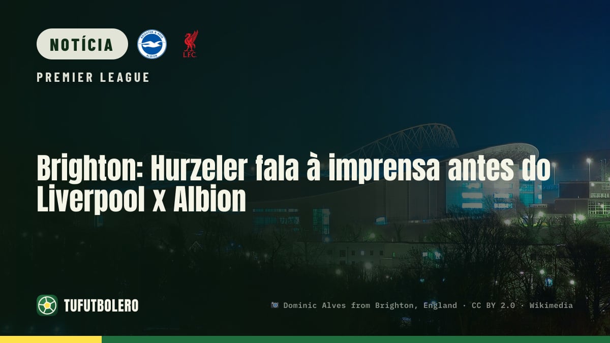 Brighton: Hurzeler fala à imprensa antes do Liverpool x Albion